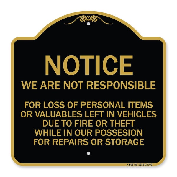 Signmission We Are Not Responsible for Loss of Personal Items or Valuables Left in Vehicles Due, BG-1818-22706 A-DES-BG-1818-22706 - main